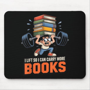 Lift can carry more books weightlifting literature mouse pad