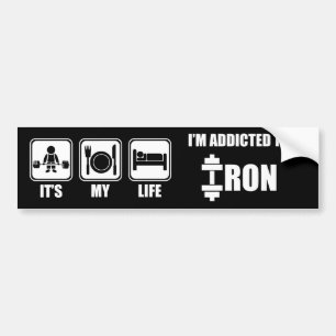 Lift, Eat, Sleep - Addicted To Iron - Workout Bumper Sticker