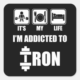 Lift, Eat, Sleep - Addicted To Iron - Workout Square Sticker
