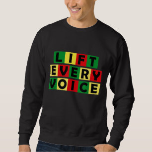 Lift Every Voice Black National Anthem Black Pride Sweatshirt