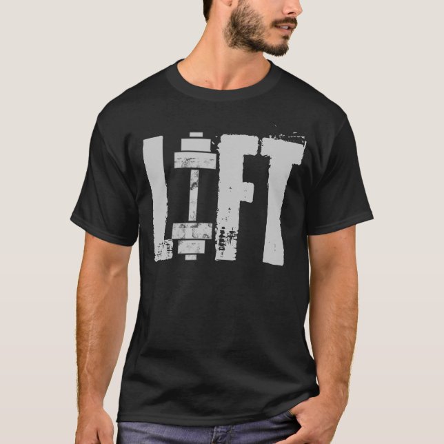 LIFT GYM AND WORKOUT T-Shirt (Front)