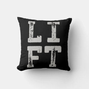 LIFT - Gym, Workout, Weight Lifting, Inspirational Cushion