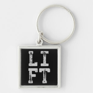 LIFT - Gym, Workout, Weight Lifting, Inspirational Key Ring