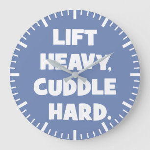 Lift Heavy, Cuddle Hard - Funny Novelty Workout Large Clock