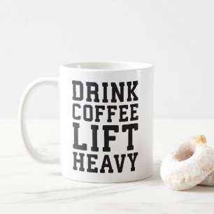 Lift Heavy, Drink Coffee - Funny Gym Motivational Mug