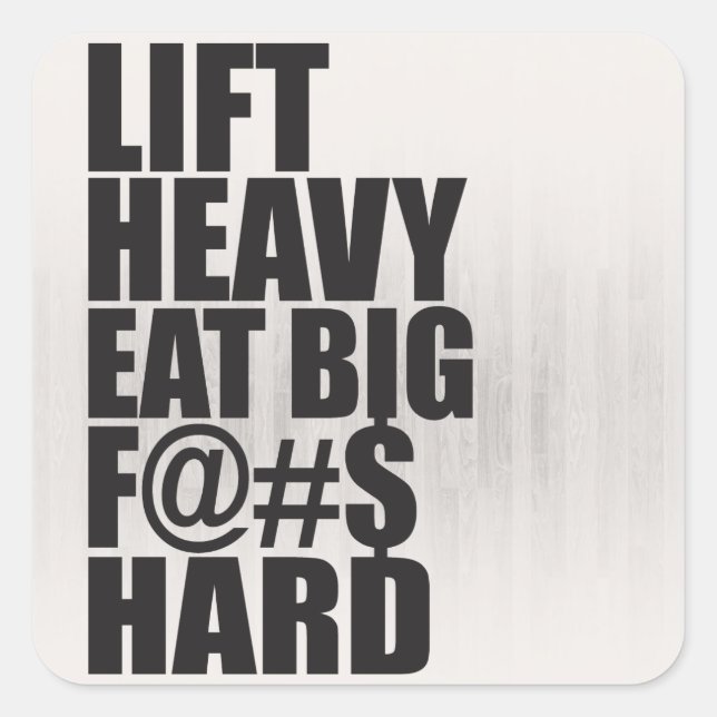 Lift Heavy, Eat Big Square Sticker (Front)