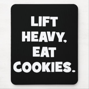 Lift Heavy, Eat Cookies - Funny - Novelty Workout Mouse Pad