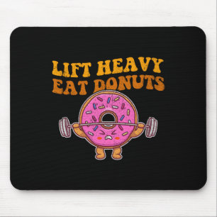 Lift Heavy Eat Doughnuts Funny Gym Lover Mouse Pad
