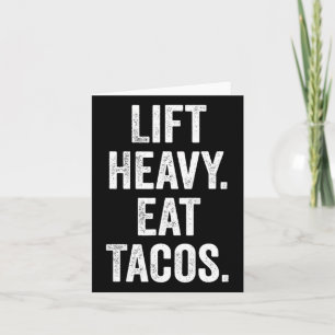 Lift Heavy Eat Tacos Gym Fitness Bodybuilding  Card