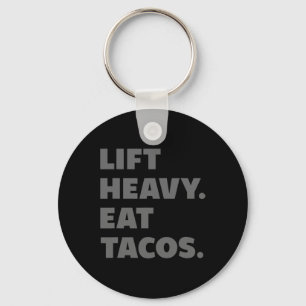 Lift Heavy Eat Tacos Gym Workout Weight Lifting Key Ring