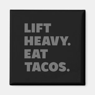 Lift Heavy Eat Tacos Gym Workout Weight Lifting  Magnet