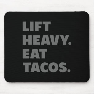 Lift Heavy Eat Tacos Gym Workout Weight Lifting Mouse Pad