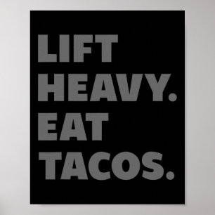 Lift Heavy Eat Tacos Gym Workout Weight Lifting Poster