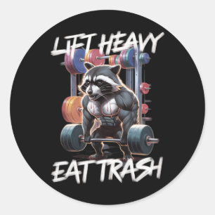 Lift Heavy Eat Trash Weightlifting Bodybuilding Gy Classic Round Sticker