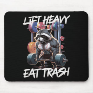Lift Heavy Eat Trash Weightlifting Bodybuilding Gy Mouse Pad