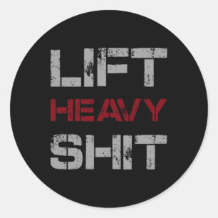 Lift Heavy Funny Gym Workout Tee Powerlifting Humo Classic Round Sticker