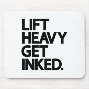 Lift Heavy Get Inked Tattoo Lover Workout Fitness Mouse Pad