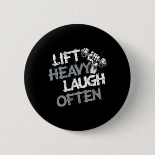 Lift Heavy Laugh Often Weightlifter Bodybuilding B 6 Cm Round Badge