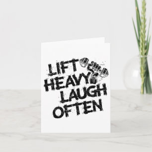Lift Heavy Laugh Often Weightlifter Bodybuilding B Card