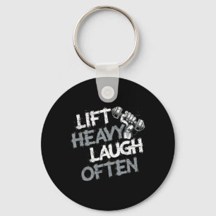 Lift Heavy Laugh Often Weightlifter Bodybuilding B Key Ring