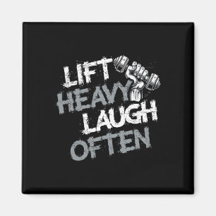 Lift Heavy Laugh Often Weightlifter Bodybuilding B Magnet