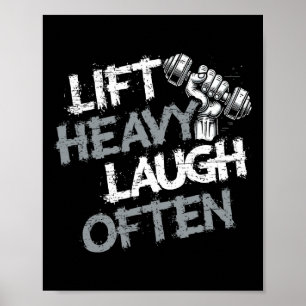 Lift Heavy Laugh Often Weightlifter Bodybuilding B Poster