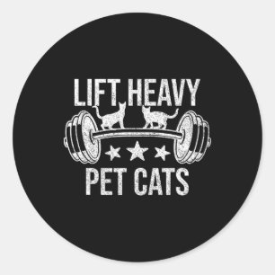 Lift Heavy Pet Cats Bodybuilding Weightlifting Cat Classic Round Sticker
