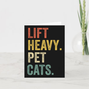Lift Heavy Pet Cats - Funny Gym Workout  Card