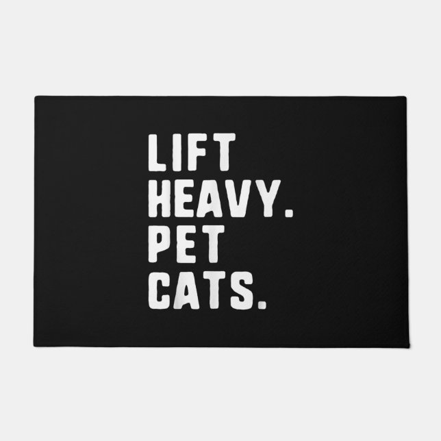 Lift Heavy Pet Cats Funny Gym Workout Lifting Gift Doormat (Front)