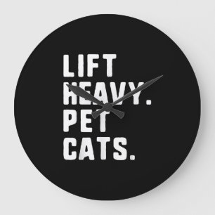 Lift Heavy Pet Cats Funny Gym Workout Lifting Gift Large Clock
