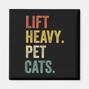 Lift Heavy Pet Cats - Funny Gym Workout Magnet