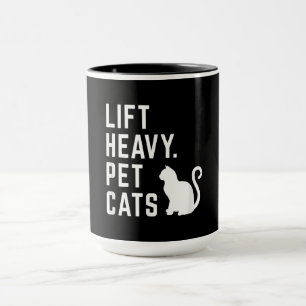 Lift Heavy Pet Cats - Funny Gym Workout Mug