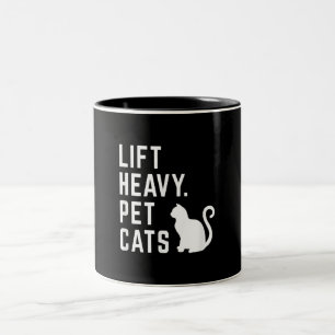 Lift Heavy Pet Cats - Funny Gym Workout Two-Tone Coffee Mug
