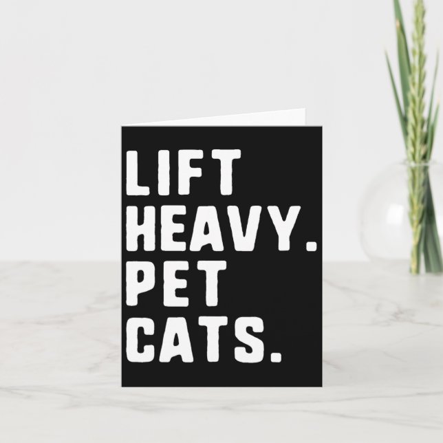 Lift Heavy Pet Cats Funny Gym Workout Weight Lifti Card (Front)