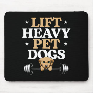 Lift Heavy Pet Dogs Bodybuilding Weight Training G Mouse Pad