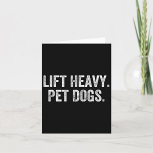 Lift Heavy Pet Dogs Gym Weightlifter Bodybuilder  Card