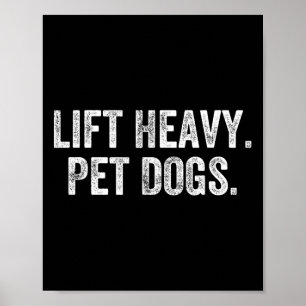 Lift Heavy Pet Dogs Gym Weightlifter Bodybuilder  Poster