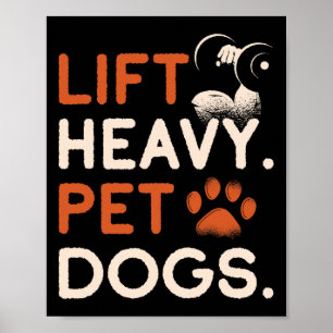 Lift Heavy Pet Dogs Gym Workout Bodybuilding Weigh Poster