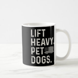 Lift Heavy Pet Dogs Weightlifting Bodybuilding Fit Coffee Mug