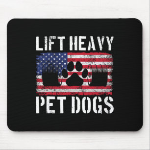 Lift Heavy Pet Dogs Weightlifting Funny Gym Workou Mouse Pad