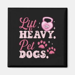 Lift Heavy Pet Dogs Workout Bodybuilding Weightlif Magnet