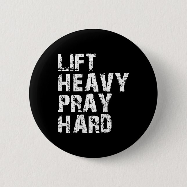 Lift Heavy Pray Hard  6 Cm Round Badge (Front)