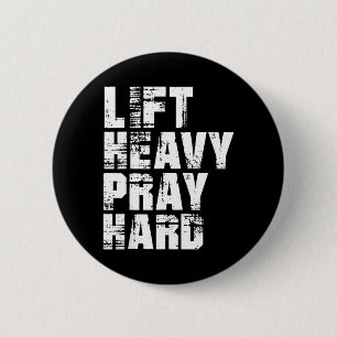 Lift Heavy Pray Hard 6 Cm Round Badge