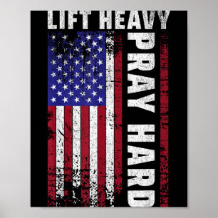 Lift Heavy Pray Hard American Flag Christian Gym Poster
