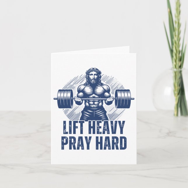 Lift Heavy Pray Hard  Card (Front)