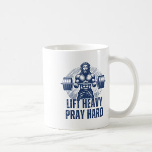 Lift Heavy Pray Hard Coffee Mug