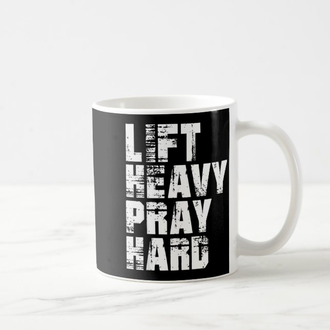 Lift Heavy Pray Hard Coffee Mug (Right)