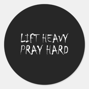Lift Heavy Pray Hard Fitness Bodybuilding Jesus Fa Classic Round Sticker