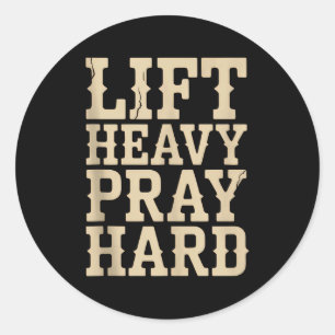 Lift Heavy Pray Hard Gym Christian Gift Jesus Fait Classic Round Sticker