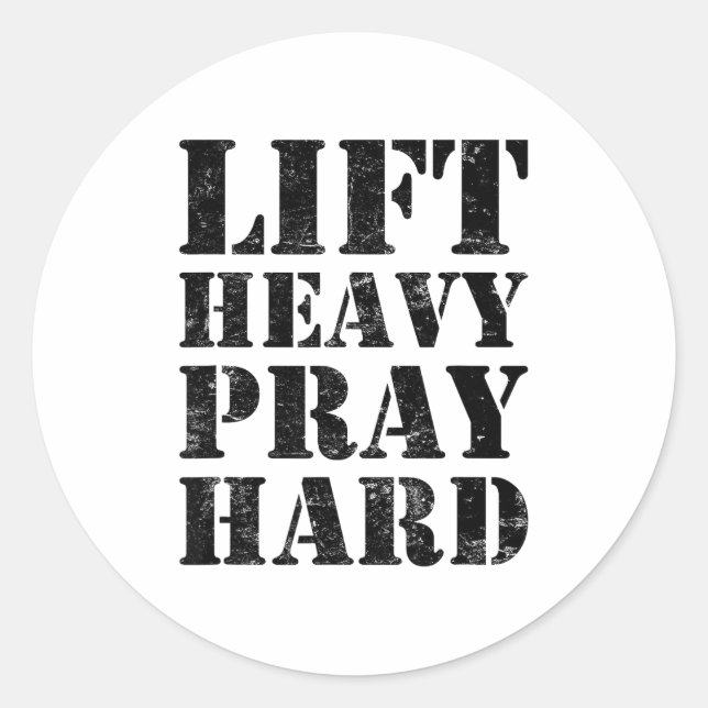 Lift Heavy Pray Hard Gym Christian Quote  Classic Round Sticker (Front)